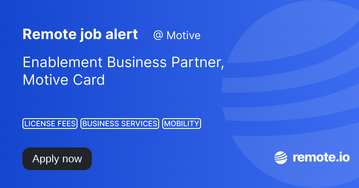 Enablement Business Partner, Motive Card remote.io