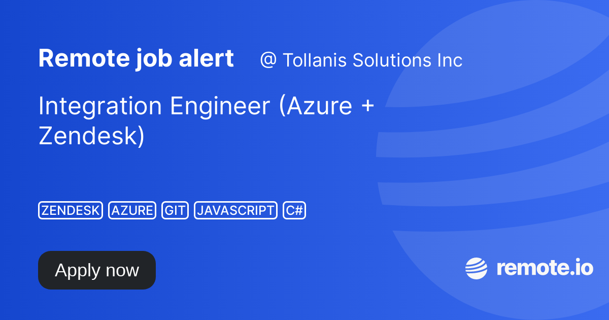 Integration Engineer (Azure + Zendesk) remote.io