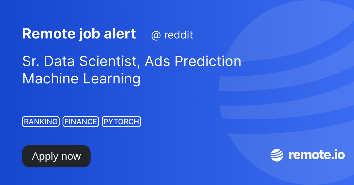 Sr. Data Scientist, Ads Prediction Machine Learning remote.io