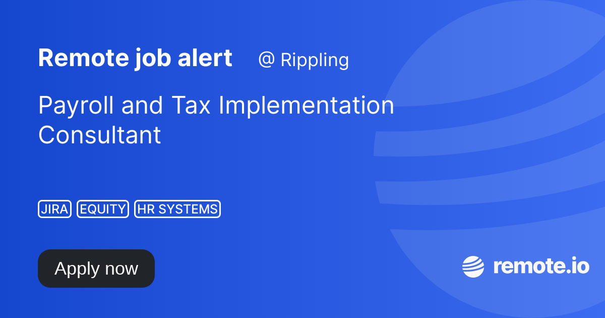Payroll and Tax Implementation Consultant remote.io