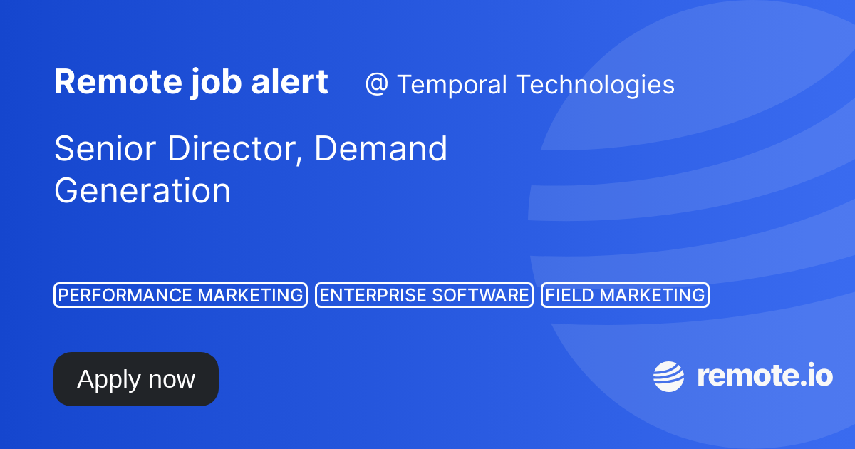 Senior Director, Demand Generation remote.io