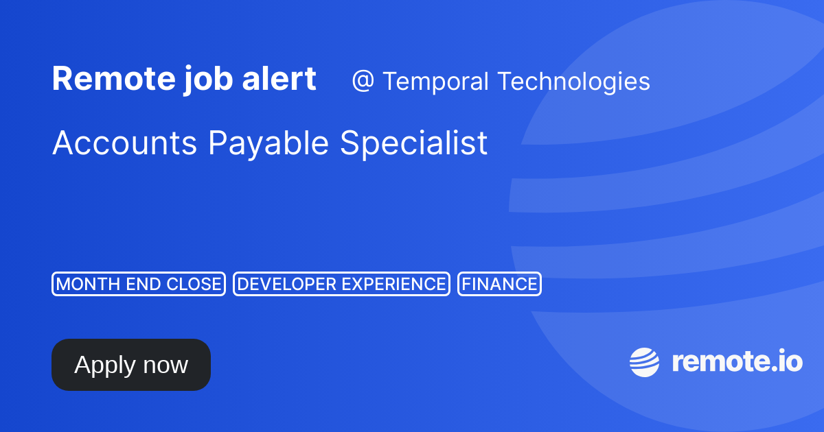 Accounts Payable Specialist remote.io